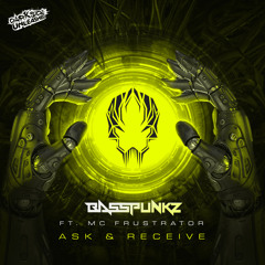 Ask & Receive (feat. MC Frustrator)