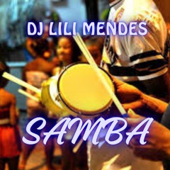 Set SAMBA - DJ Lili Mendes