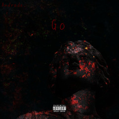 Go (prod. borgiolini x shiv x Andrade.)