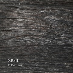 Sigil - In the Grain EP
