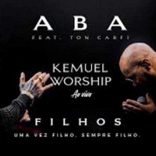 Kemuel, Ton Carfi - Aba (Ao Vivo)