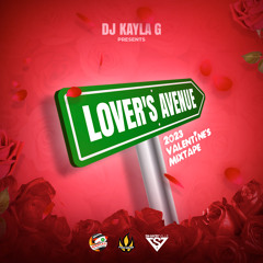 DJ Kayla G - LOVER'S AVENUE (2023 VALENTINE'S Mixtape) - FYAH SQUAD Sound