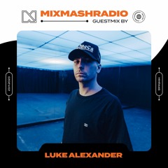 Laidback Luke Presents: Luke Alexander Guestmix | Mixmash Radio #446