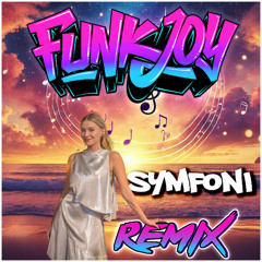 Astrid S - Symfoni (funkjoy Remix)