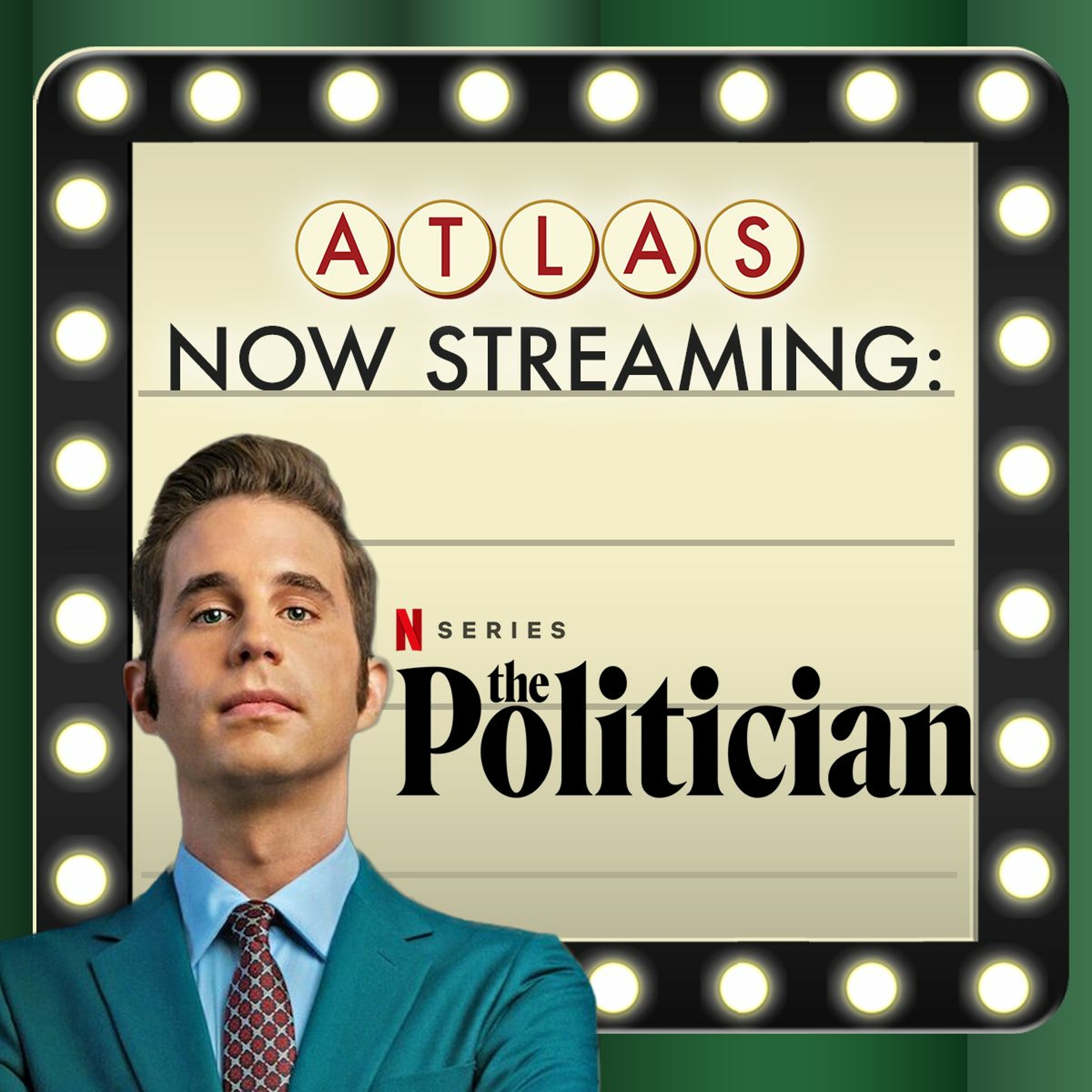 The Politician - Atlas: Now Streaming 72