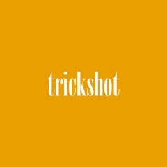 trickshot