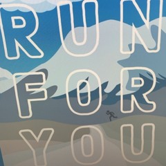 Run for you by brayden perry