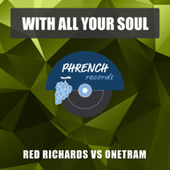 Red Richards & Onetram - With All Your Soul (Red Richards & Subsector)
