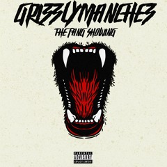 GrizzlyManChez - The Fang Showin