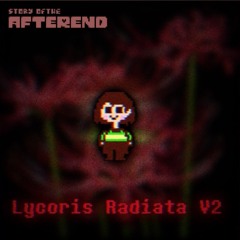 [AFTEREND] Lycoris Radiata V2 (A Chara Megalovania)[+FLP]