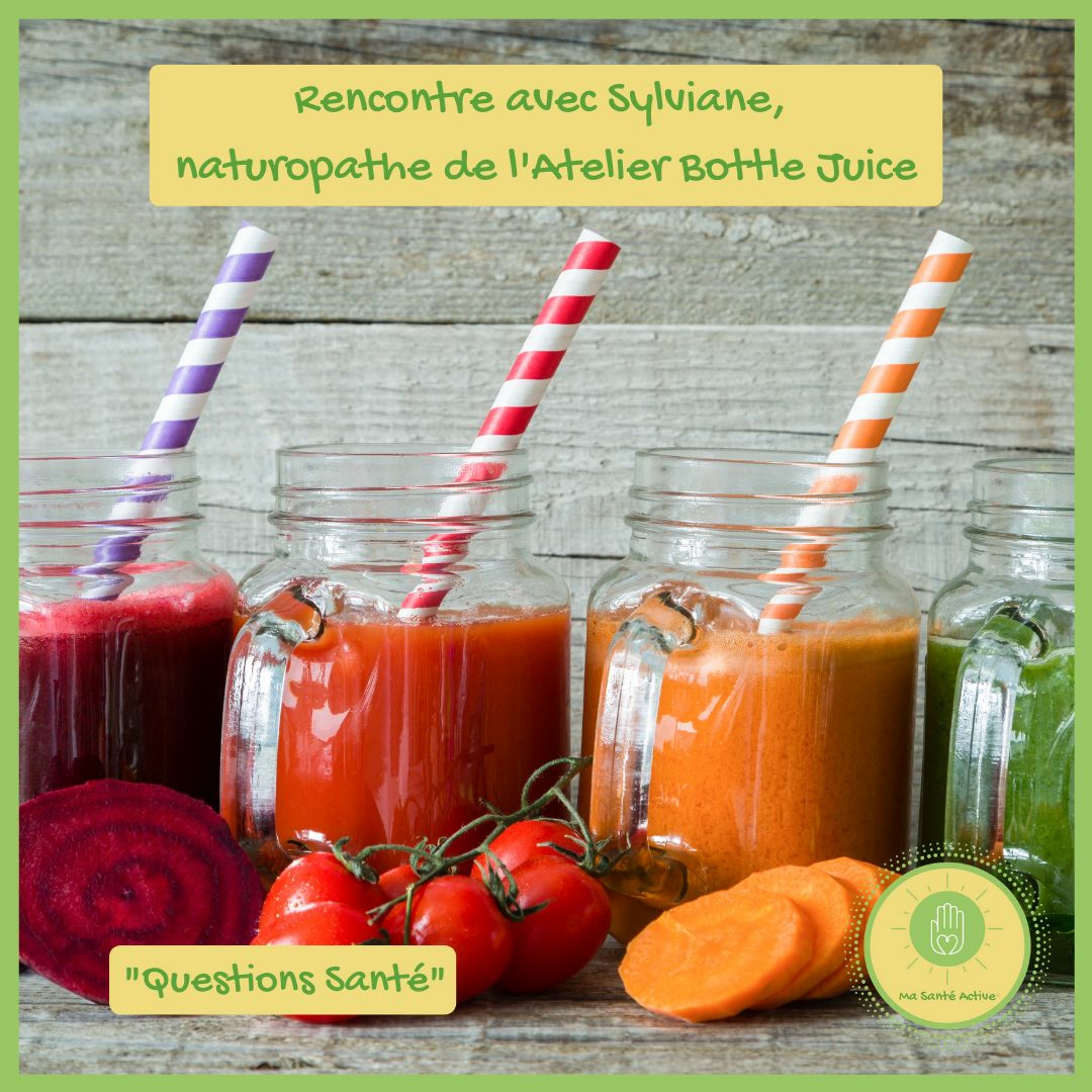 #1 - Rencontre Avec Sylviane, Naturopathe De L'Atelier Bottle Juice