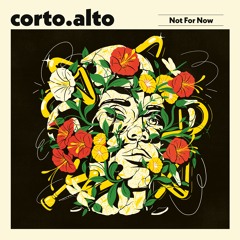 Premiere: corto.alto – Not For Now