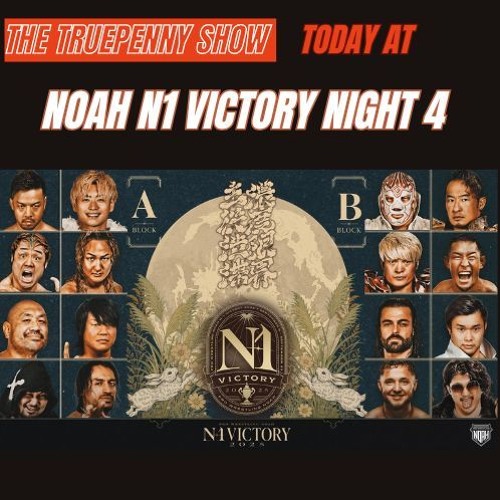 Today At NOAH N1 Victory 2025 Night 4