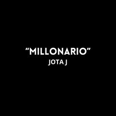 Millonario - Jota J [08-11-21]