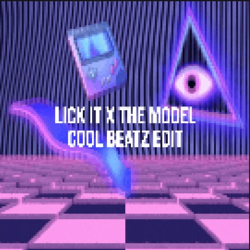 Lick It X The Model (Cool Beatz Edit)
