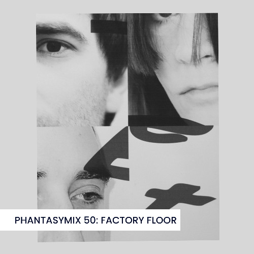 PHANTASYMIX 50: Factory Floor