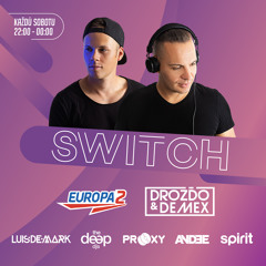 Drozdo & Demex  - #SWITCH228 [Guest - Luisdemark, Ardin] on Europa 2
