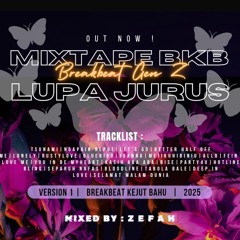 LUPA JURUS - MIXTAPE BKB 2025