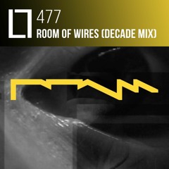 Loose Lips Mix Series - 477 - Room Of Wires (Decade Mix)