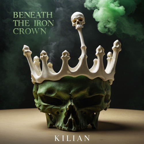 KILIÅN - BENEATH THE IRON CROWN (FREE DL)