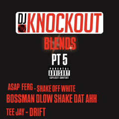 @DJKNOCKOUTNYC BLENDS PT 5