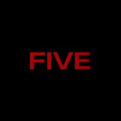 FIVE