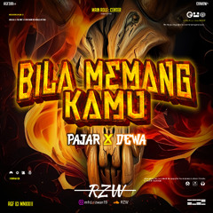 BILA MEMANG KAMU ( RZW X PAJAR X DEWA )#BANDITO