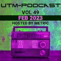 UTM - Podcast #049 By Metric [Feb 2023]