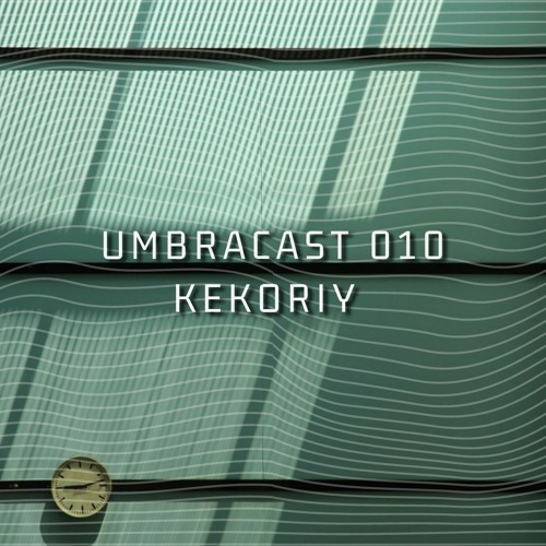 UmbraCast 010 Kekoriy