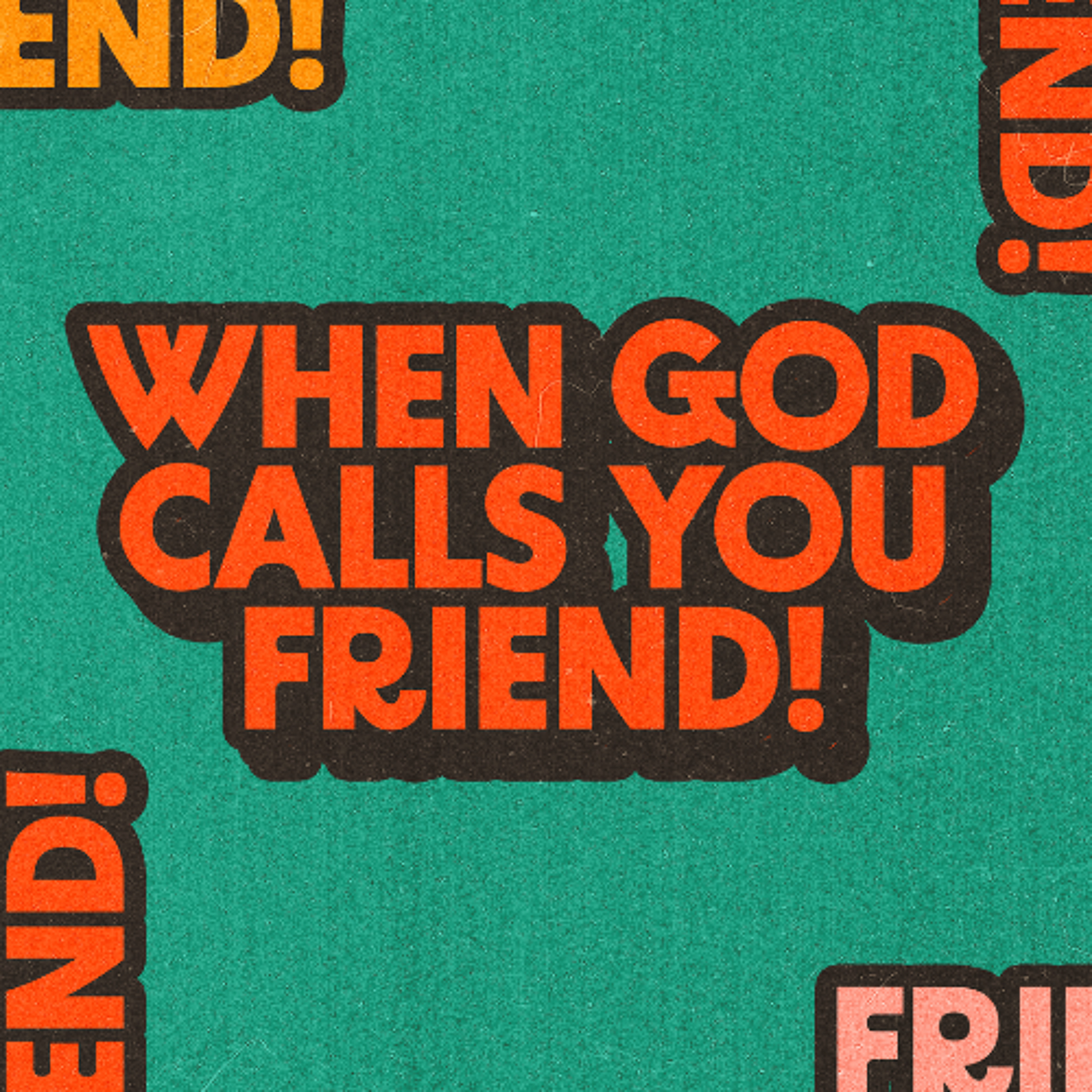 Pastor David R Meyer - When God Calls You Friend