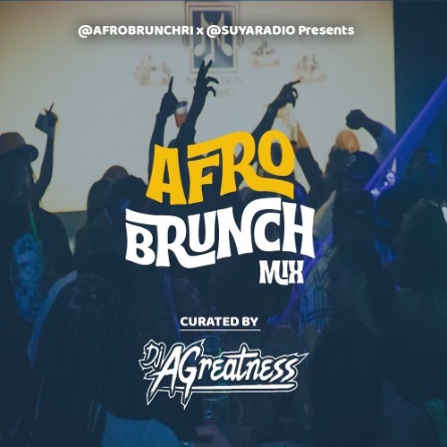 The AfroBrunch Mix (Vol 1) w/ @djaGreatness