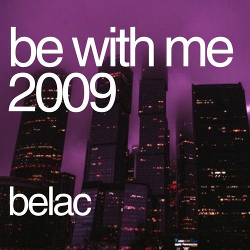 Be With Me 2009