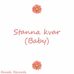 A.n.A - Stanna Kvar (Baby)