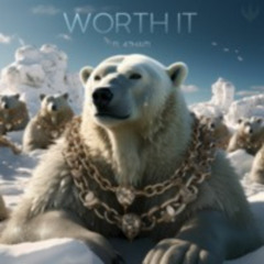 WORTH IT