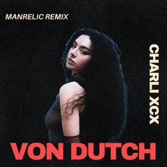 Von Dutch (MANRELIC remix) (single edit)