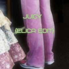 Doja Cat - Juicy [Elica Edit]