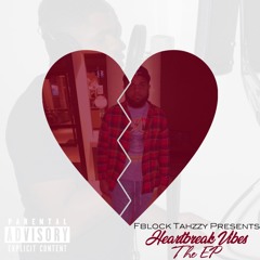 Fblock Tahzzy - HeartBreak Vibes ( Time After Time Pt.2 )