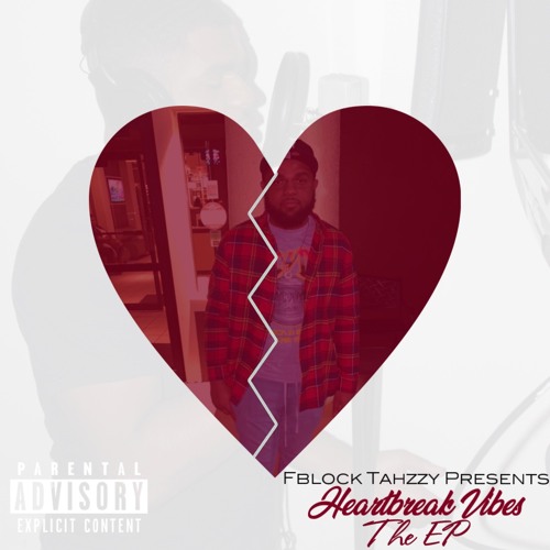 Fblock Tahzzy - HeartBreak Vibes ( Time After Time Pt.2 )