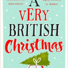 Kindle A Very British Christmas: Get ready for a belly-aching good time with this