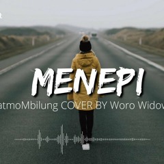 Menepi - Ngatmombilung Cover By Woro Widowati (lyric)🎶