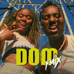 Bia & Bella - Dom (FMIX Version)