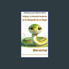 ebook [read pdf] 📚 Historias para Dormir Niños: Brighty, La Pequeña Serpiente, en la Búsqueda de s