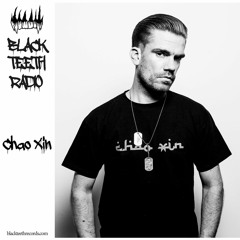 Black Teeth Radio Podcast 006: Chao Xin (12/03/2021)