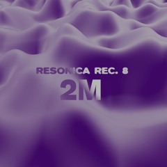 RESONICA REC. 8 - 2M