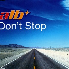 ATB - Don´t Stop (Aska Dance Project Hands Up Bootleg Edit)