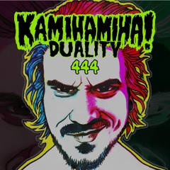 Kamihamiha! - Duality 444