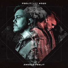 FeelitCast #020 - By Angelo Feelit