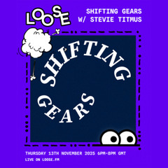 Shifting Gears w/ Stevie Titmus - 13 Nov 25