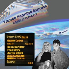 Trance Pennine Express/ Netil Radio 13.10.2021