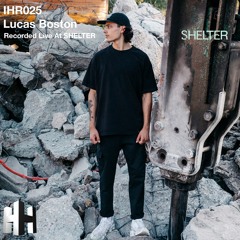 IHR025.Lucas Boston Recorded Live At Shelter 02.04.2022